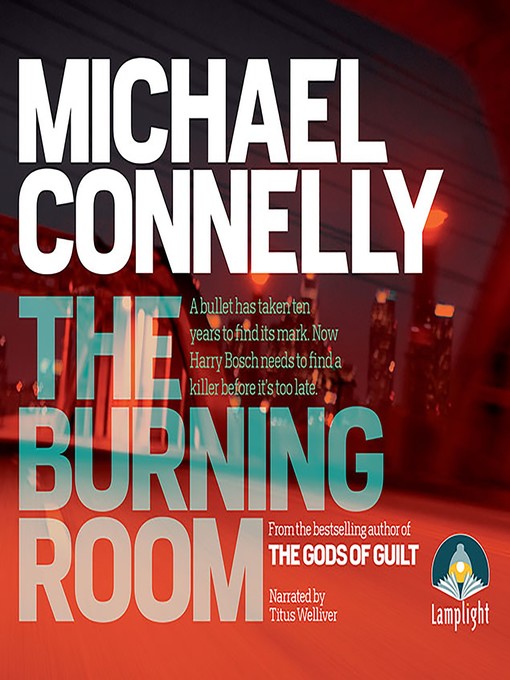 Title details for The Burning Room by Michael Connelly - Available